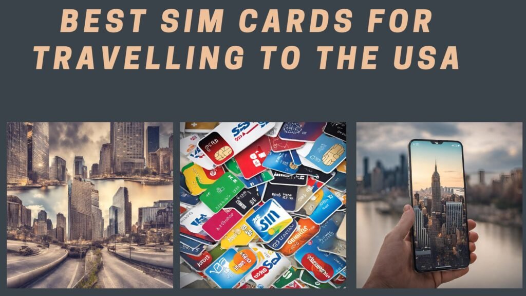 Best SIM Cards for Travelling to the USA