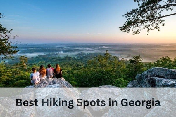 Best Hiking Spots in Georgia for an adventure trip